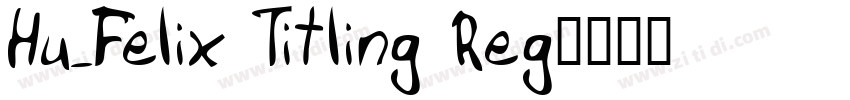 Hu_Felix Titling Reg字体转换